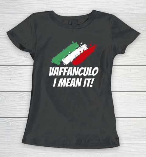 Vaffanculo I Mean It Funny Italian Women's T-Shirt
