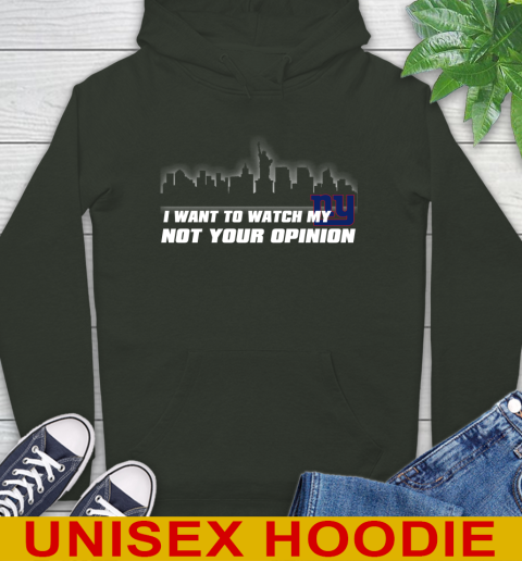 New York Giants NFL I Want To Watch My Team Not Your Opinion Hoodie 12