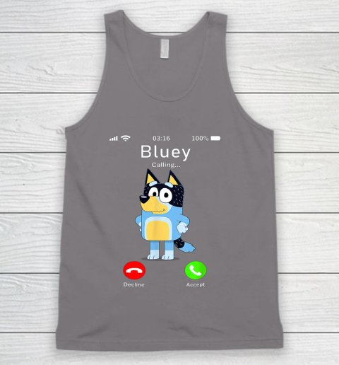 Dad Mom Kid Shirt Blueys Is Calling Funny Parents days Tank Top 12