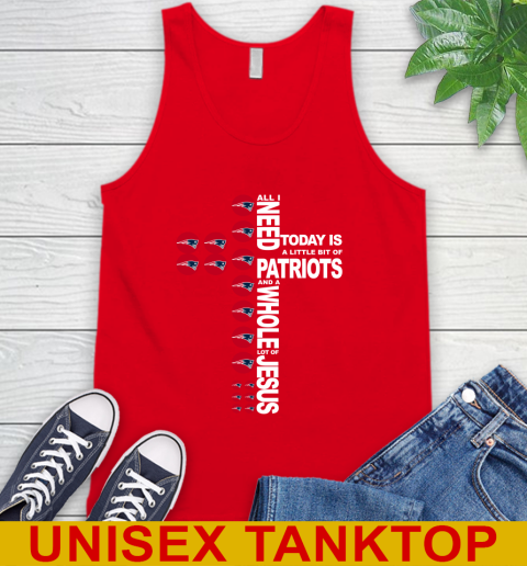 NFL All I Need Today Is A Little Bit Of New England Patriots Cross Shirt Tank Top 5