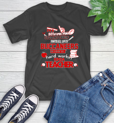 Tampa Bay Buccaneers NFL I'm A Difference Making Student Caring Football Loving Kinda Teacher T-Shirt