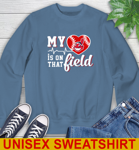 MLB My Heart Is On That Field Baseball Sports Cleveland Indians Sweatshirt 10