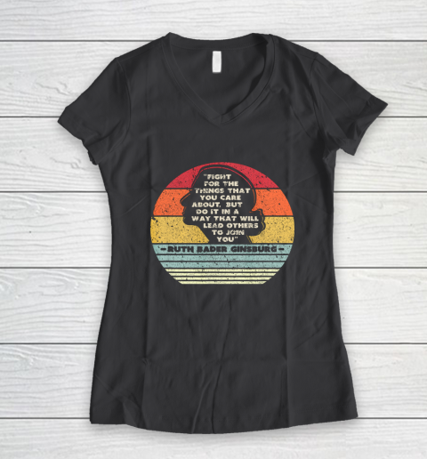 Notorious RBG Shirt Fight For The Things You Care About Women's V-Neck T-Shirt 6