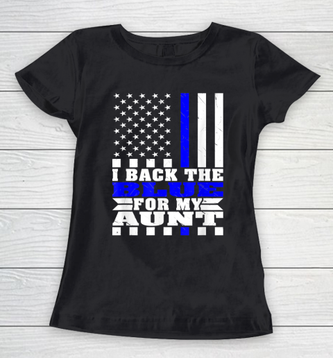 I Back The Blue For My Aunt Proud Police Niece Nephew Thin Blue Line Women's T-Shirt