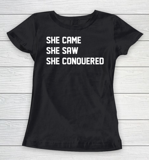 She came for cwc Women's T-Shirt