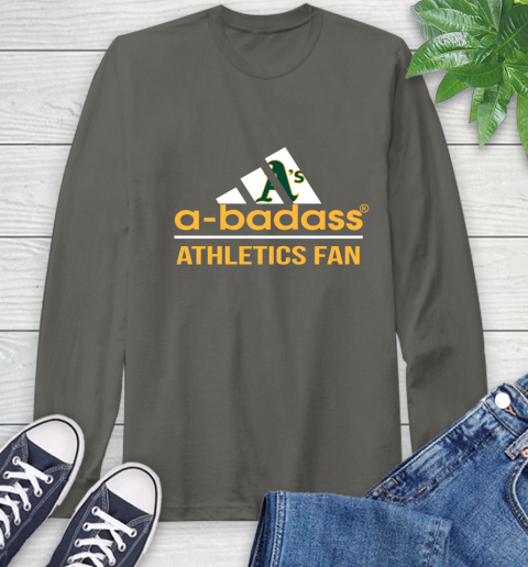 MLB A Badass Oakland Athletics Fan Adidas Baseball Sports Long Sleeve T-Shirt 9