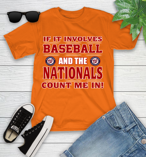 MLB If It Involves Baseball And Washington Nationals Count Me In Sports Youth T-Shirt 7