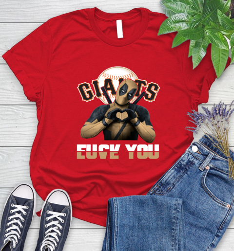 MLB San Francisco Giants Deadpool Love You Fuck You Baseball Sports Women's T-Shirt 13
