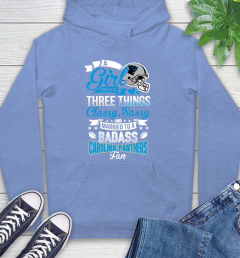 Carolina Panthers NFL Football A Girl Should Be Three Things Classy Sassy And A Be Badass Fan Hoodie 11