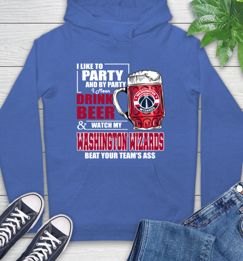NBA Drink Beer and Watch My Washington Wizards Beat Your Team's Ass Basketball Hoodie 9