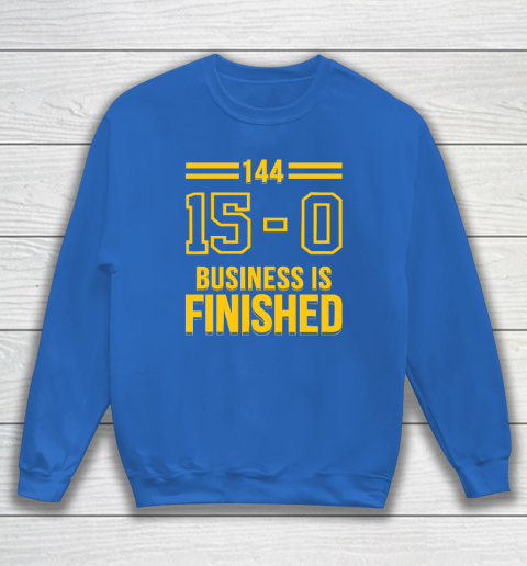 Michigan Business Is Finished 144 15  0 Sweatshirt 5