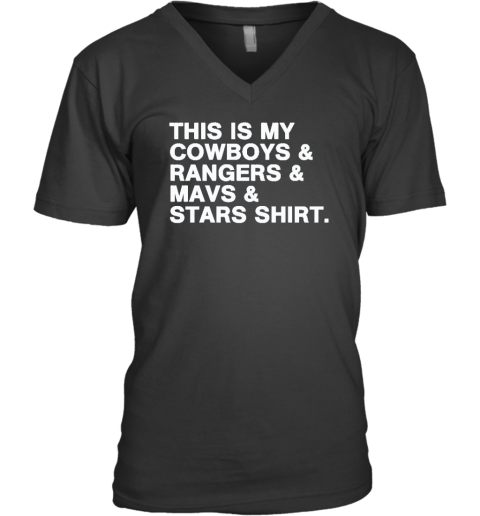 Dallas This Is My Cowboys Rangers Mavs Stars Shirt V-Neck T-Shirt