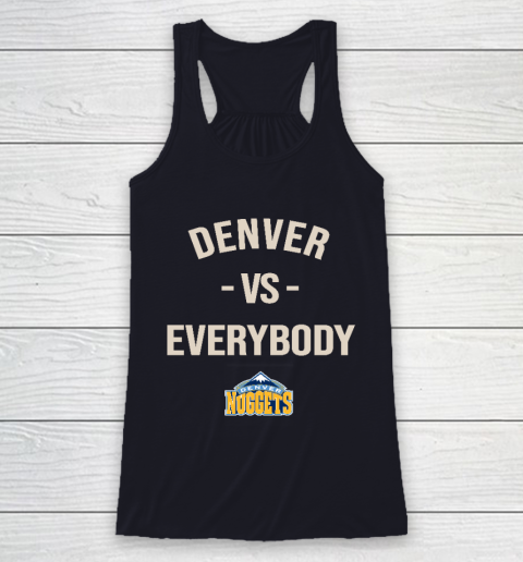 Denver Nuggets Vs Everybody Racerback Tank 7