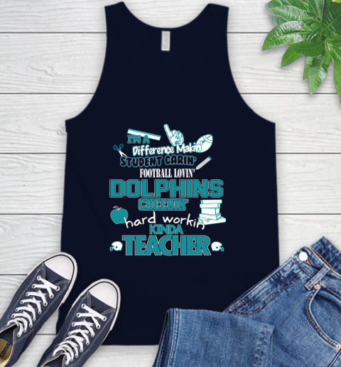 Miami Dolphins NFL I'm A Difference Making Student Caring Football Loving Kinda Teacher Tank Top 2