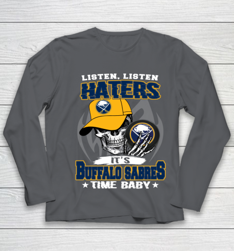 Listen Haters It is SABRES Time Baby NHL Youth Long Sleeve 6