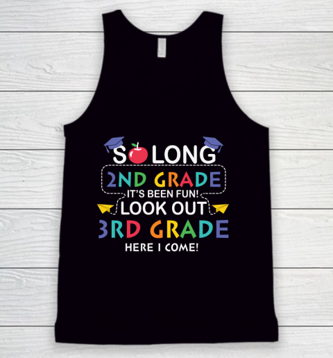 Back To School Shirt So long 2nd grade it's been fun look out 3rd grade here we come Tank Top