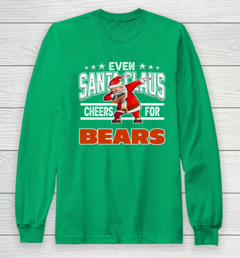 Chicago Bears Even Santa Claus Cheers For Christmas NFL Long Sleeve T-Shirt 4