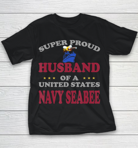 Father gift shirt Veteran Super Proud Husband of United States Navy Seabee T Shirt Youth T-Shirt