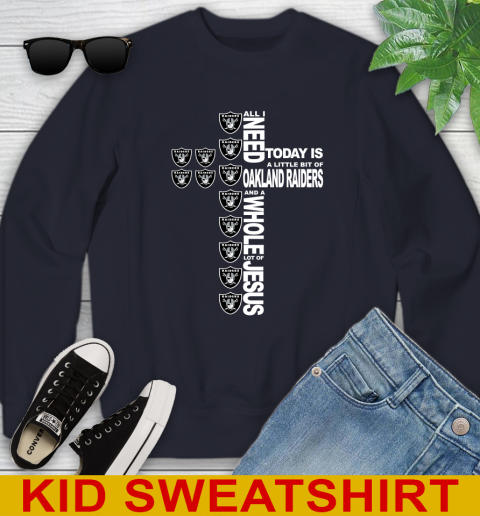 NFL All I Need Today Is A Little Bit Of Oakland Raiders Cross Shirt Youth Sweatshirt 2