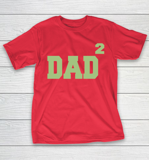 Dad to the Second Power Father's Day T-Shirt 17