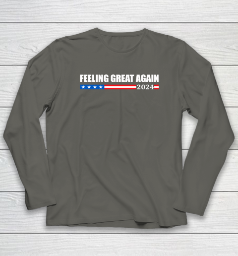 Feeling Great Again Trump 2024 Long Sleeve T-Shirt 4