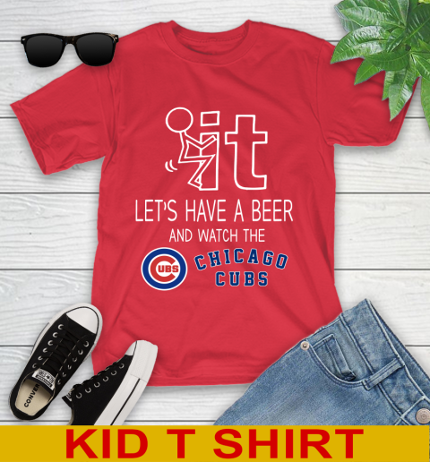 Chicago Cubs Baseball MLB Let's Have A Beer And Watch Your Team Sports Youth T-Shirt 11