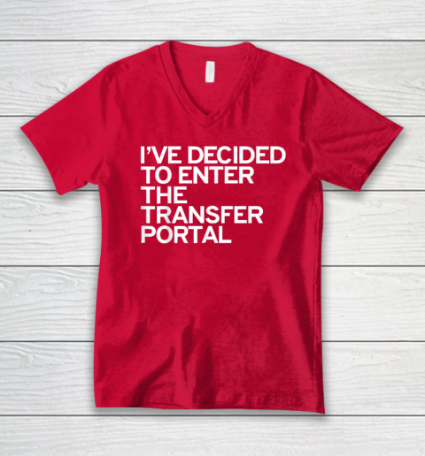 I've Decided To Enter The Transfer Portal V-Neck T-Shirt - Image 6