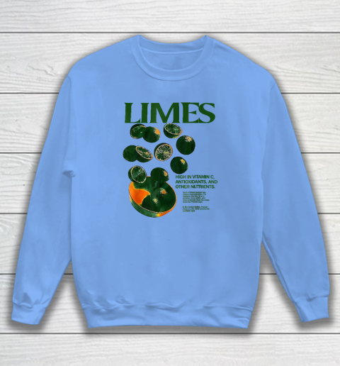 Limes Funny High In Vitamin C Antioxidants Other Nutrients Sweatshirt 7