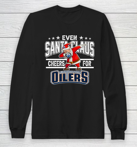 Edmonton Oilers Even Santa Claus Cheers For Christmas NHL Long Sleeve T-Shirt