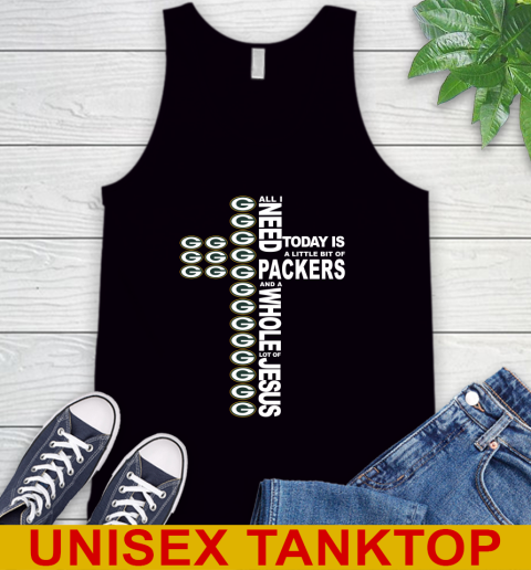 NFL All I Need Today Is A Little Bit Of Green Bay Packers Cross Shirt Tank Top