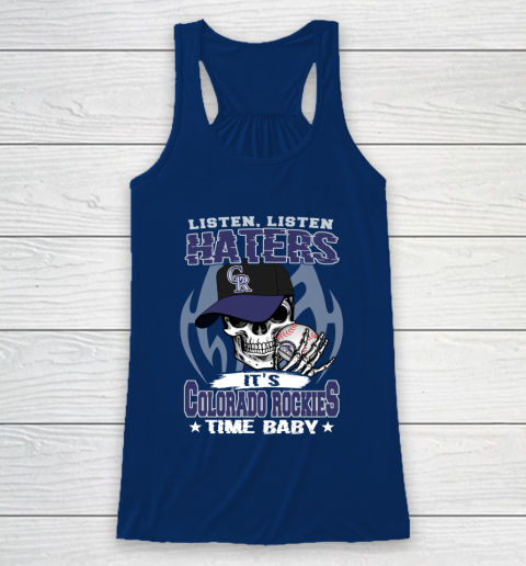 Listen Haters It is ROCKIES Time Baby MLB Racerback Tank 6