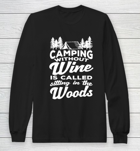 Funny Wine Lover Shirts Cute Camping Long Sleeve T-Shirt