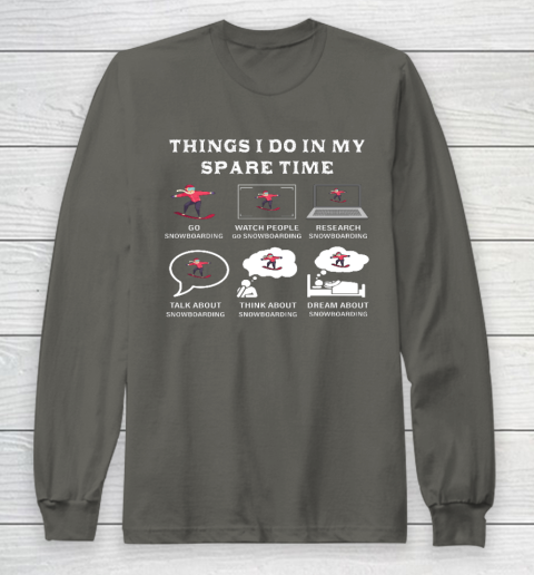 Things I Do In My Spare Time Snowboarding Snowboard Lovers Long Sleeve T-Shirt 5