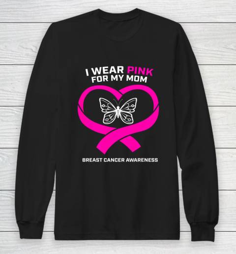 Men Women Kids Wear Pink For My Mom Breast Cancer Awareness Long Sleeve T-Shirt