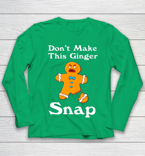 Don t Make This Ginger Snap Redhead Gift Christmas Youth Long Sleeve 4
