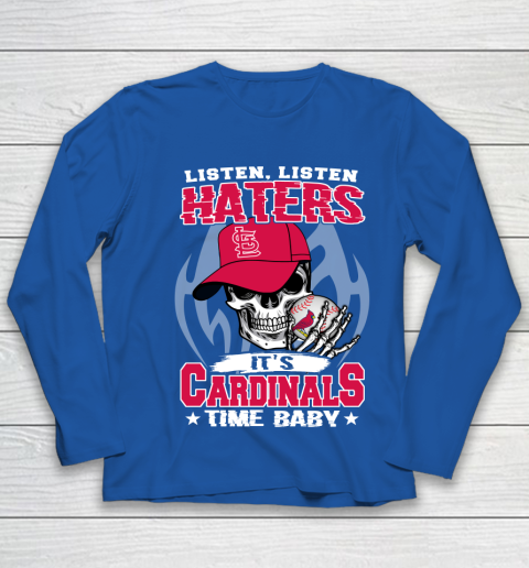 Listen Haters It is CARDINALS Time Baby MLB Youth Long Sleeve 7