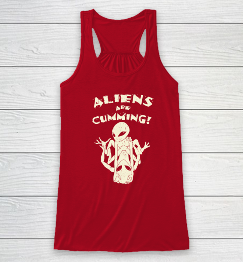 Aliens Are Cumming Racerback Tank 3