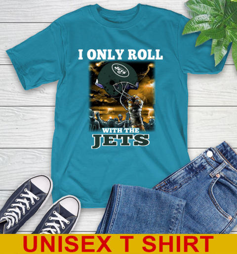 New York Jets NFL Football I Only Roll With My Team Sports T-Shirt 9