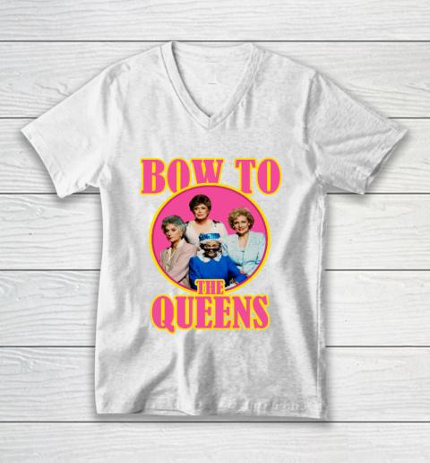 Golden Girls Tshirt Bow To The Queens V-Neck T-Shirt