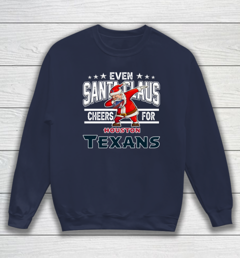 Houston Texans Even Santa Claus Cheers For Christmas NFL Sweatshirt 2