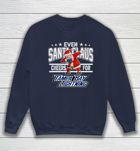 Tampa Bay Lightning Even Santa Claus Cheers For Christmas NHL Sweatshirt 2
