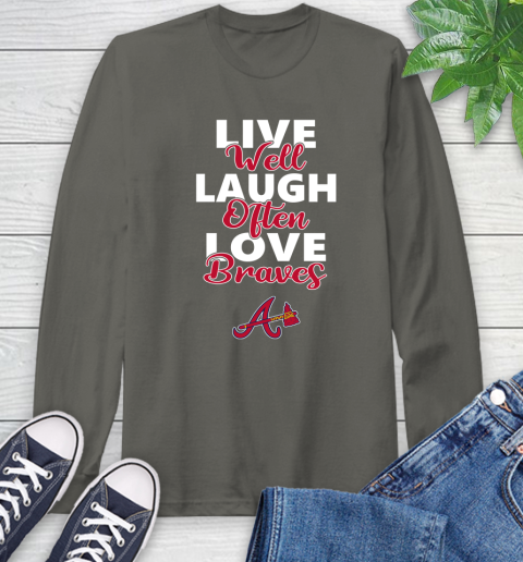 MLB Baseball Atlanta Braves Live Well Laugh Often Love Shirt Long Sleeve T-Shirt 10