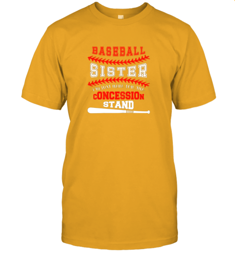wtpx new baseball sister shirtjust here for concession stand jersey t shirt 60 front gold