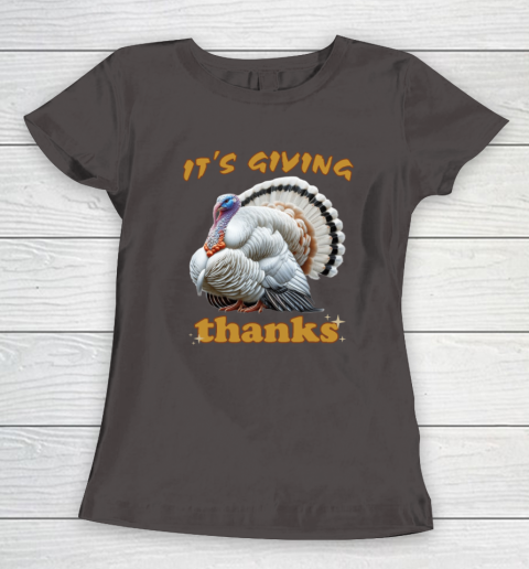 It's Giving Thanks Turkey Thanksgiving Women's T-Shirt 5