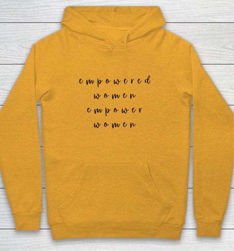 Empowered Women Empower Women Feminist Quote Women's Rights Youth Hoodie 2