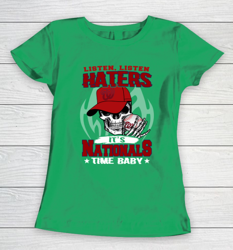 Listen Haters It is NATIONALS Time Baby MLB Women's T-Shirt 5