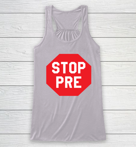 Stop Pre Shirt  Marathon Running Legend Runner Racerback Tank 2