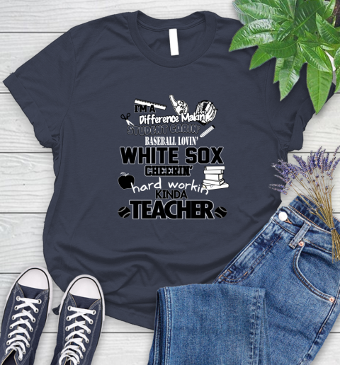 Chicago White Sox MLB I'm A Difference Making Student Caring Baseball Loving Kinda Teacher Women's T-Shirt 14