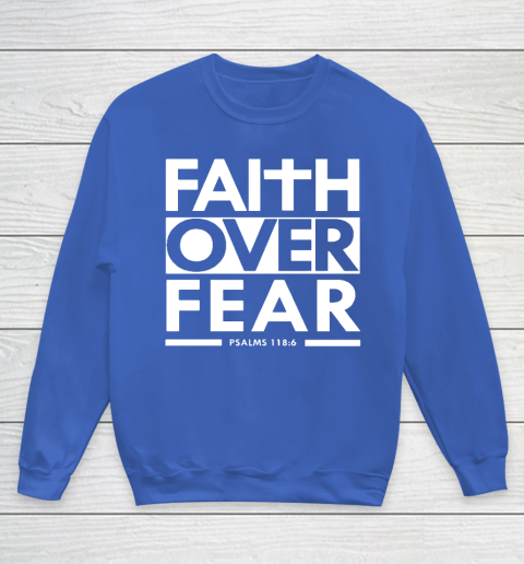 Faith Over Fear Christian Bible Verse Scripture Youth Sweatshirt 6
