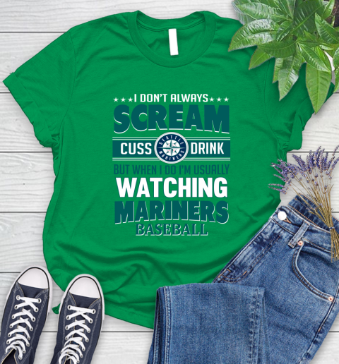 Seattle Mariners MLB I Scream Cuss Drink When I'm Watching My Team Women's T-Shirt 9